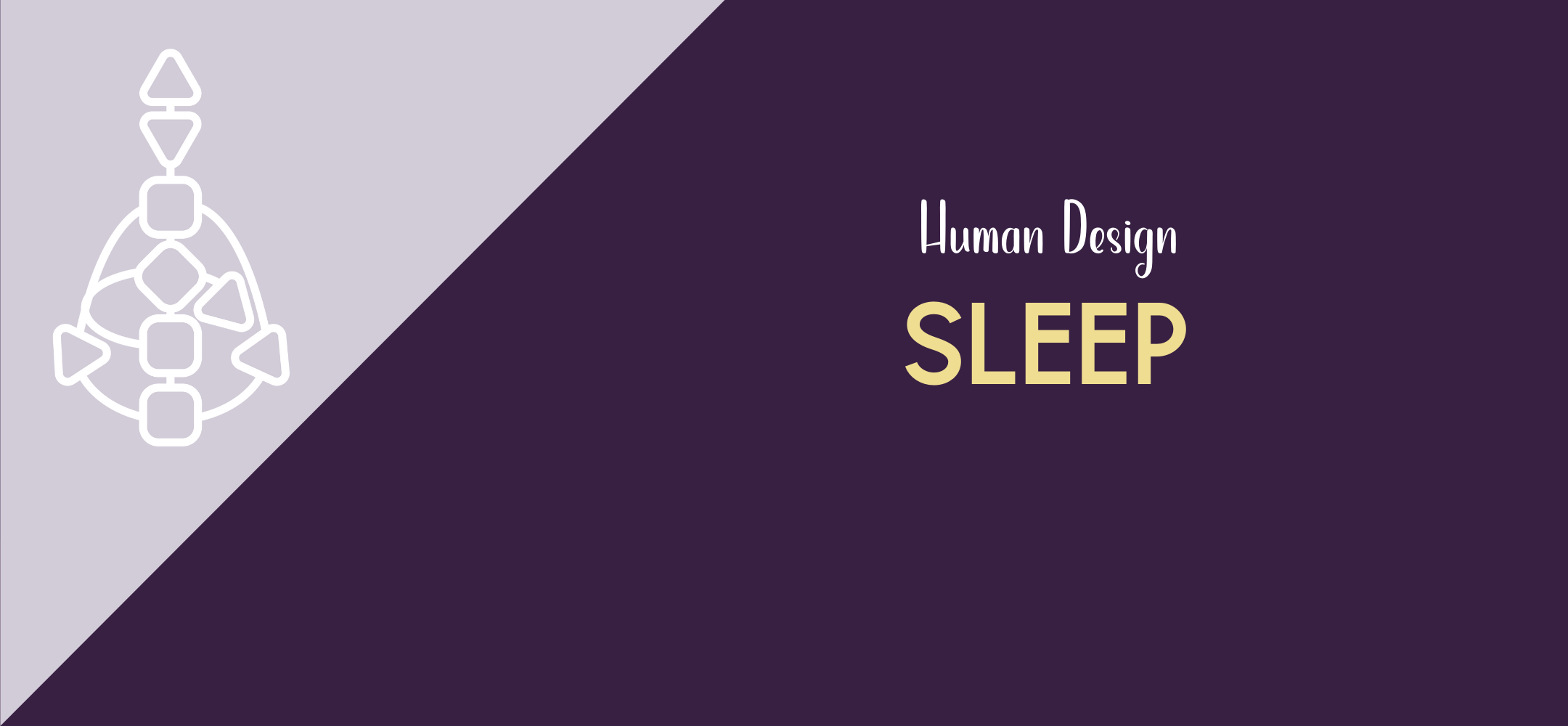 human design sleep